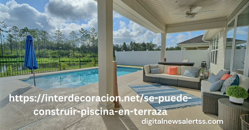 https://interdecoracion.net/se-puede-construir-piscina-en-terraza