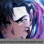 Raising the Princess to Overcome Death Novel