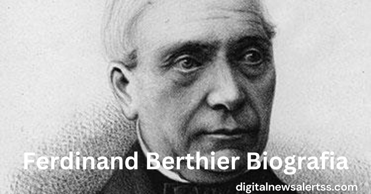 Ferdinand Berthier Biografia