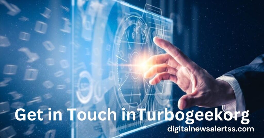 Get in Touch inTurbogeekorg