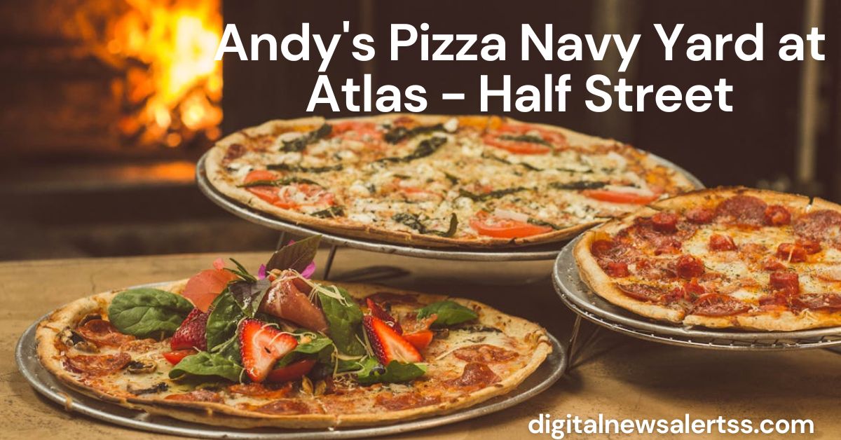 Andy's Pizza Navy Yard at Atlas - Half Street