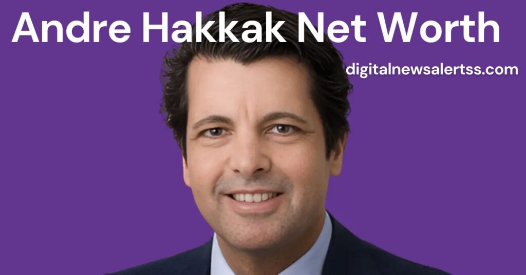 Andre Hakkak Net Worth